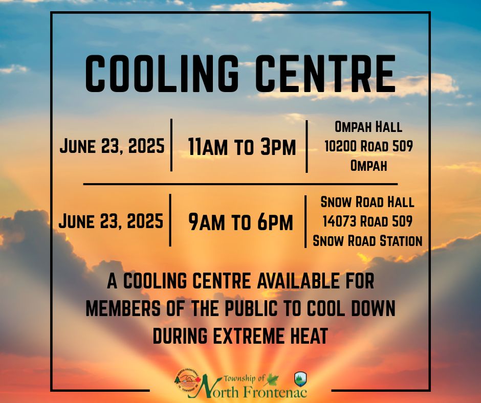 Cooling Centre - OPEN Snow Road Community Hall and Ompah Community Hall- working on other locations - further updates to follow.
Stay cool.

#northfrontenac #infrontenac