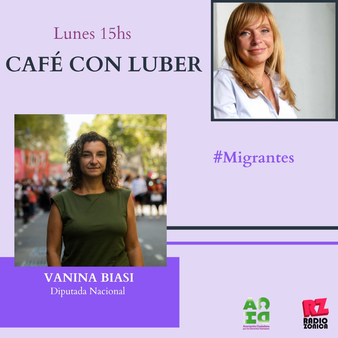 🌍 Hoy lunes 15hs, #CafeconLuber entrevista a:

☕ Pablo Ceriani (UNLa. Vicepte del comité ONU dd de migrantes).

☕ Micaela Casas (Activista).

☕ Natividad Obeso (AMUMRA)

☕ Vanina Biasi (Diputada Nac)

#Migrantes

radiozonica.com.ar <a href="/RADIOZONICA/">#RadioZonica #Zonica➕</a>