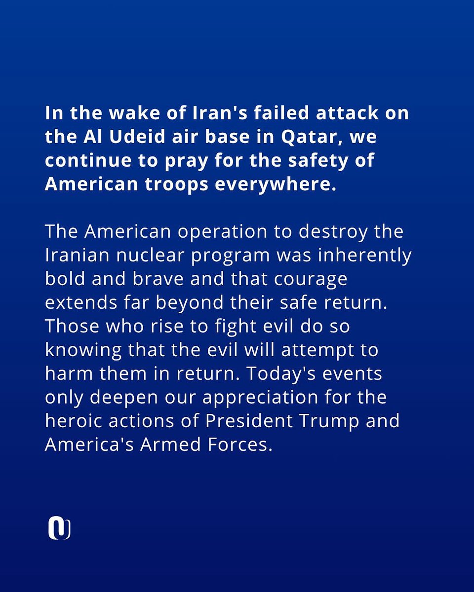 In the wake of Iran's failed attack on the Al Udeid air base in Qatar, we continue to pray for the safety of American troops everywhere. The American operation to destroy the Iranian nuclear program was inherently bold and brave and that courage extends far beyond their safe
