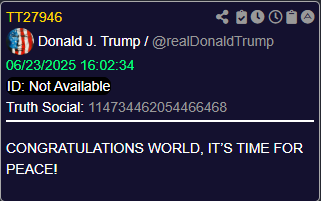 PRESIDENT TRUMP TRUTHED
"CONGRATULATIONS WORLD, IT'S TIME FOR PEACE!"
🥳♥️🌍💫✨

It is happening!!!  Oh we've been waiting for this moment!!