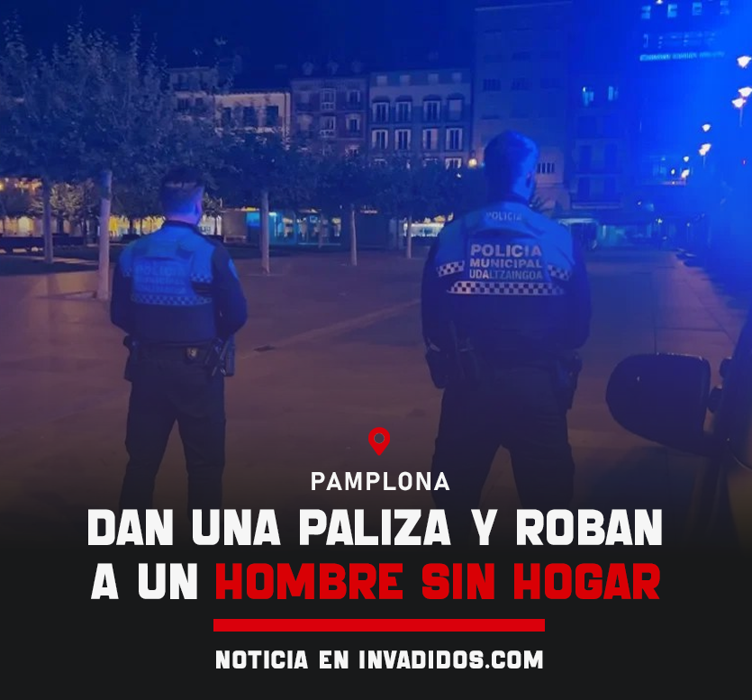 🔴 🇪🇸 #ÚLTIMAHORA | Detenidos tres magrebíes en Pamplona por darle una paliza a un hombre sin hogar para robarle sus pertenencias.

🗯️ Lo único que llevaba consigo el pobre hombre era una mochila.