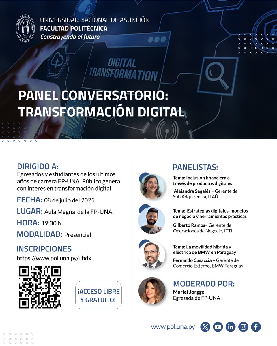 🔹 Panel Conversatorio: Transformación Digital

📅 Lunes 8 de julio – 19:30
📍 Aula Magna – FP-UNA
🔗 Inscripciones: pol.una.py/ubdx
