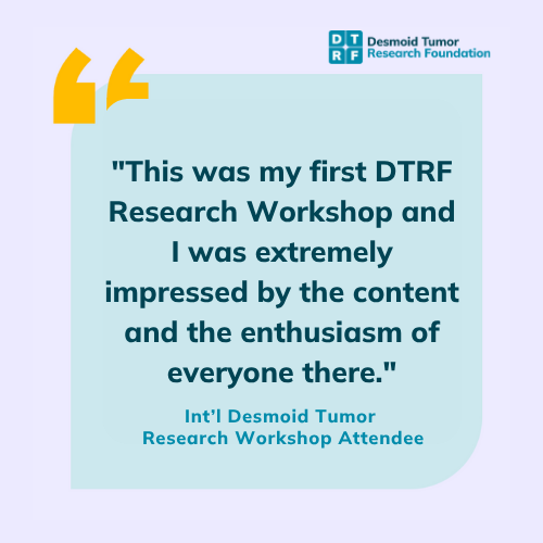 DTRFoundation's tweet image. 🎟️ Register to attend the DTRF Int&apos;l Desmoid Tumor Research Workshop in-person or virtually here: l8r.it/AsMC 

#desmoid #DTRF