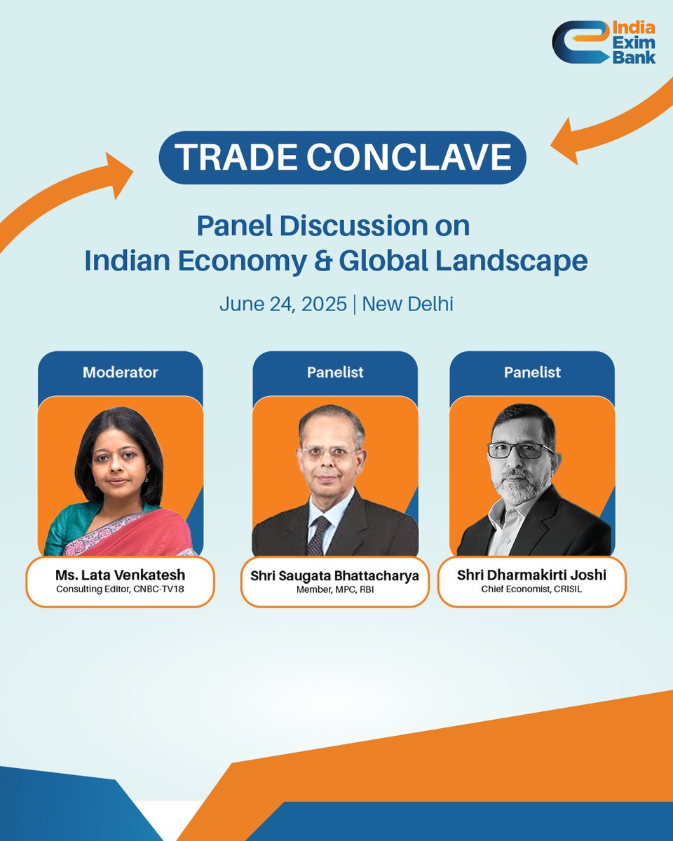 Join us at the Exim Bank Trade Conclave 2025 for a high-powered panel discussion on the Indian Economy &amp; Global Landscape, featuring some of the country’s foremost economic minds: Shri Saugata Bhattacharya, and Shri Dharmakirti Joshi.

Be part of the dialogue shaping India's