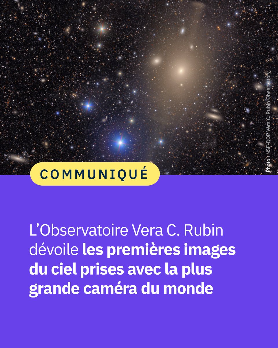 #Communiqué 🗞️ L’Observatoire Vera C. Rubin, situé au Chili, dévoile ses toutes premières « méga » images du cosmos obtenues grâce aux propriétés exceptionnelles de sa caméra du LSST, la plus grande caméra du monde, et de son optique à large champ. ✨

👉 cnrs.fr/fr/presse/lobs…