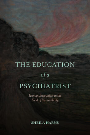 @yorkueducation PhD graduate Dr. Sheila Harms has a new book titled "The Education of a Psychiatrist: Human Encounters in the Field of Vulnerability" published by #SUNYpress bit.ly/4ngzmlm #YUresearch