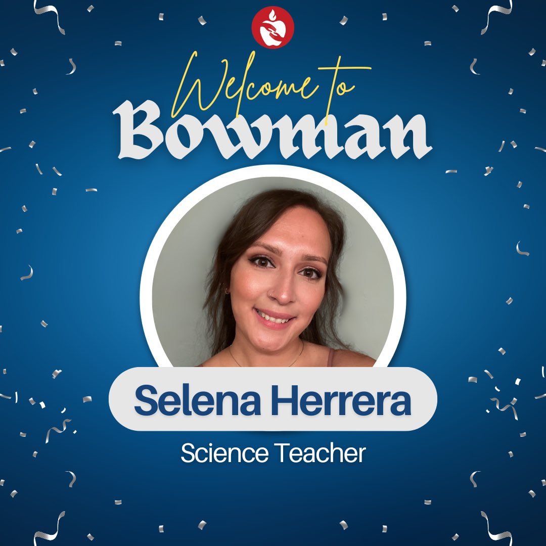 Welcome to Bowman Ms. Herrera! We are excited to have you!
