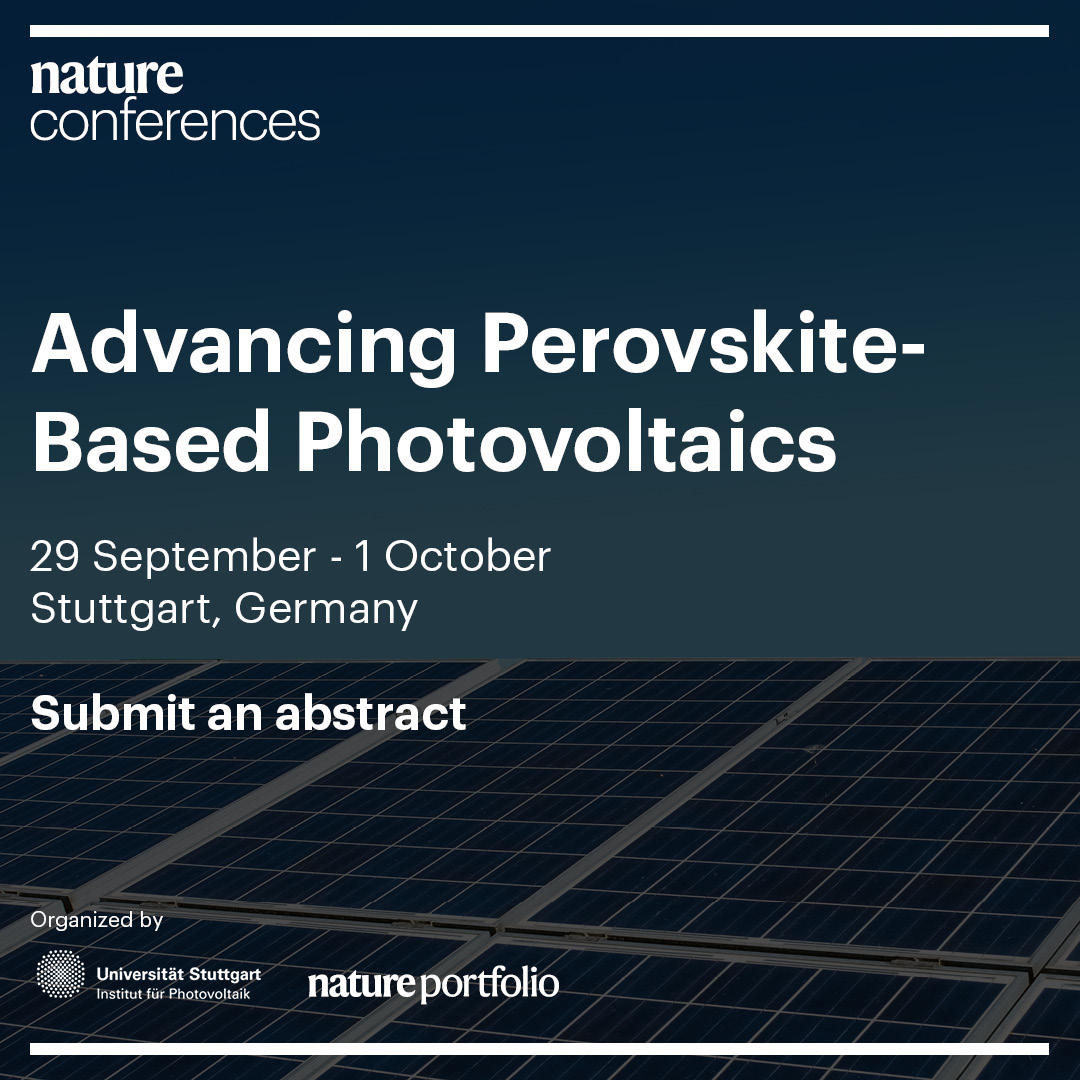 NatureConf's tweet image. Submit your work on #perovskite #solarcells #materials, design, protocols #sustainability practices and more for our event at @Uni_Stuttgart!. Show your work to experts in the field and find your next collaboration. Deadline to submit is July 11!
📜👉cvent.com/c/abstracts/99…