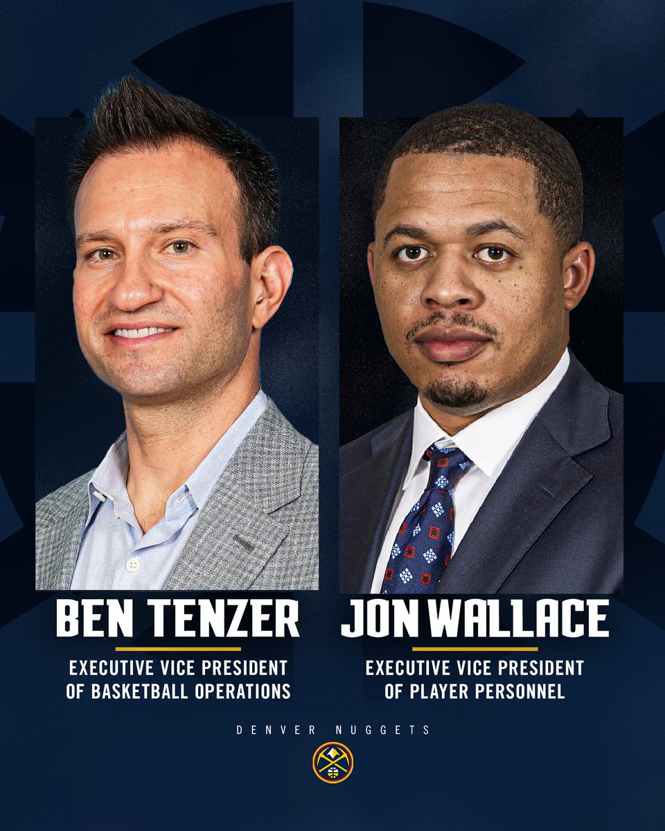 We have named Ben Tenzer as Executive Vice President of Basketball Operations and Jon Wallace as Executive Vice President of Player Personnel.