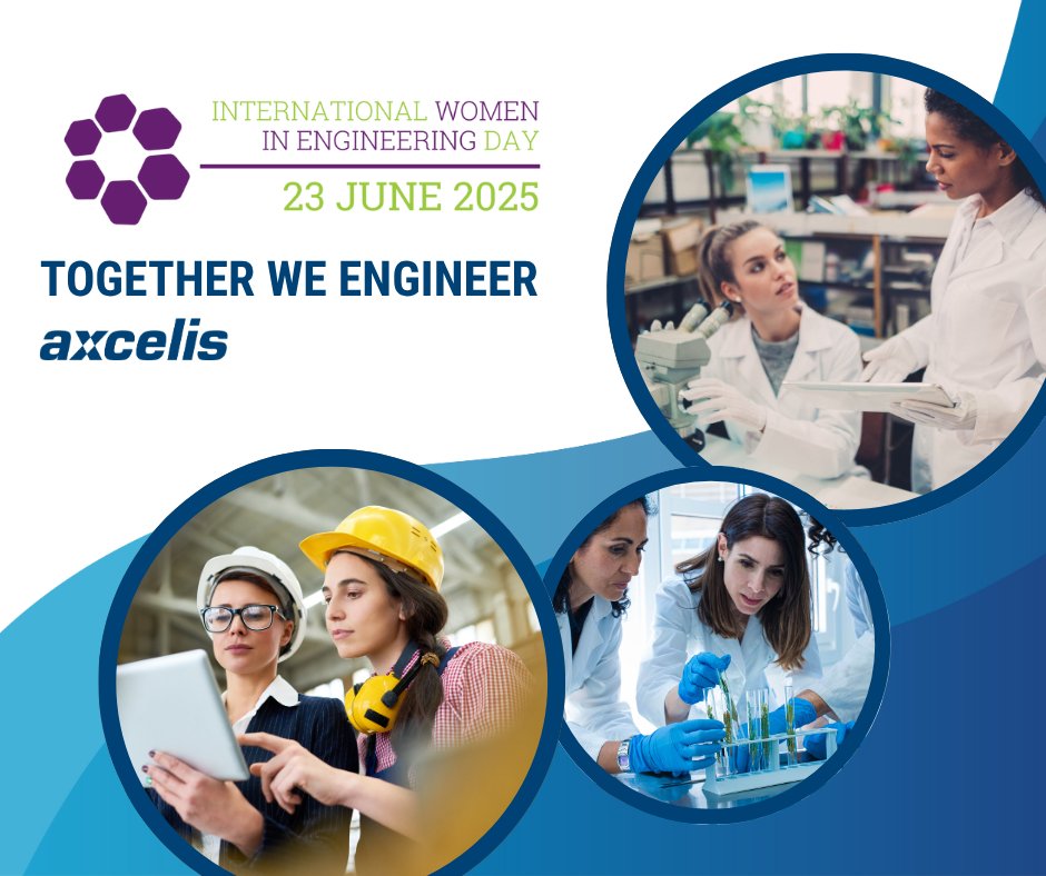 Celebrate 12 years of International Women in Engineering Day! At Axcelis, we honor women engineers worldwide driving innovation in semiconductors. This year’s theme, #TogetherWeEngineer, underscores our commitment to a high-performance future. #INWED25