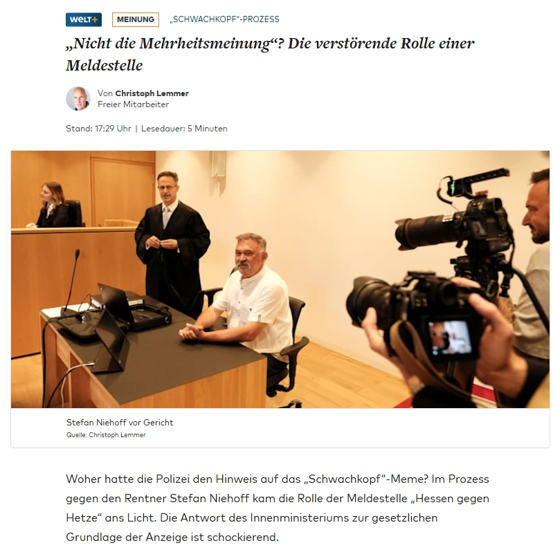 Christoph Lemmer (<a href="/bitterlemmer/">Christoph Lemmer</a>) und die Frage staatlicher Meinungsverfolgung: Im „Schwachkopf“-Prozess gegen Rentner Stefan Niehoff aus Bayern zeigt sich: Die Meldestelle „Hessen gegen Hetze“ (Teil des hessischen Innenministeriums) leitet bundesweit Anzeigen weiter – selbst bei