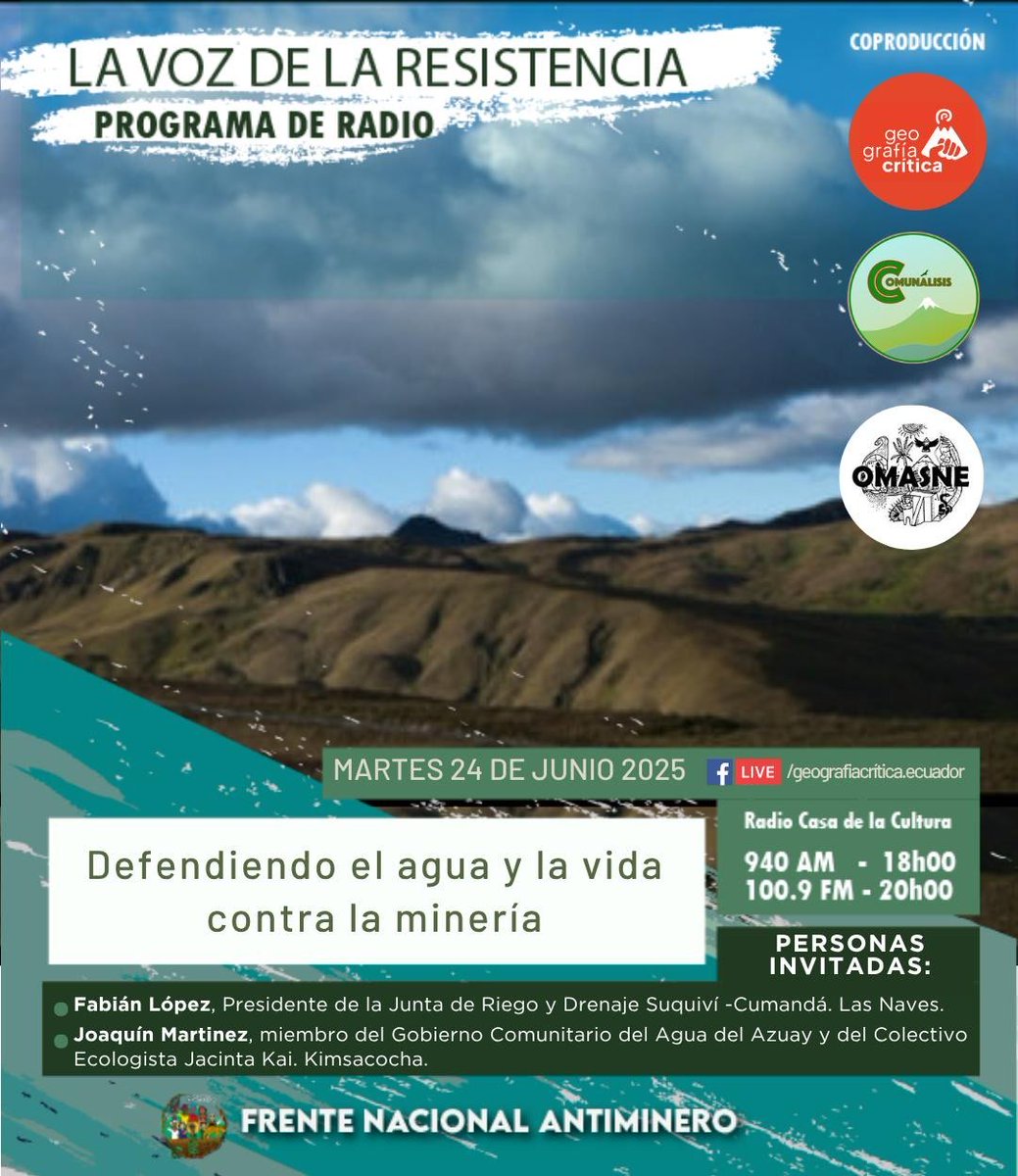 *Este martes, 24 de junio* 
Resistencias en Las Naves y Kimsakocha 
Con el Lcdo. Fabián López, presidente de la Junta de riego y drenaje Suquiví-Cumanda y Joaquín Martinez,  Miembro del gobierno comunitario del agua del Azuay 
🔊 escúchanos
🕐 18h - 940 AM
⏰ 20h - 100.9 FM