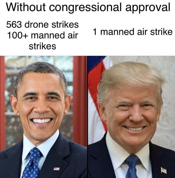 Obama launched airstrikes in Afghanistan, Iraq, Syria, Libya, Yemen, Somalia, Pakistan, Philippines, Mali, and Niger, all without new Congressional approval and there is “crickets.” Trump acts within his authority and Democrats scream “impeachment.” Spare us the hypocrisy.😎
