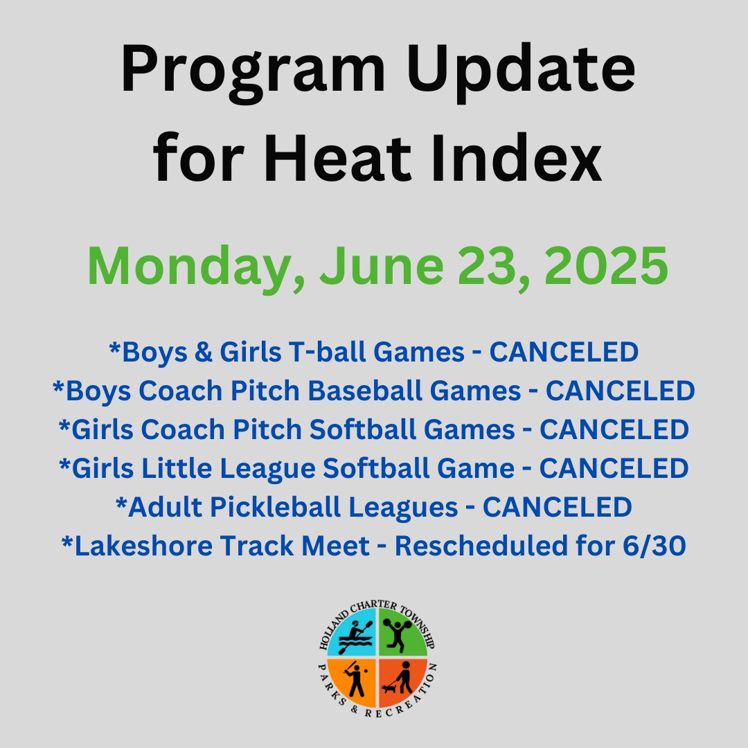 Due to the excessive heat index, the following programs have been canceled on Monday, June 23rd. ☀🥵

Please watch your email for make-up schedules and more details coming out in the next day! Thank you &amp; stay cool!

#HollandTwpRec #HollandTwpParks #Cancellations