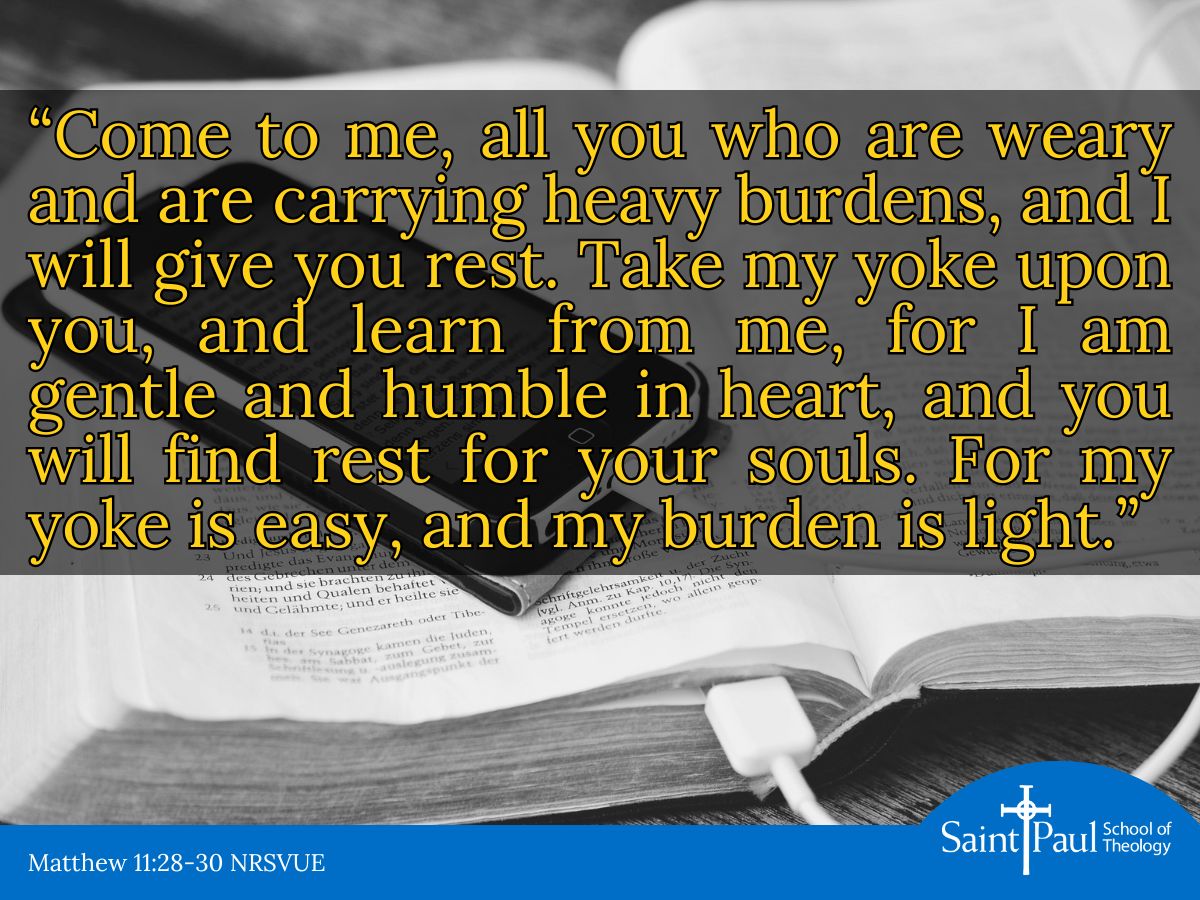 Scripture of the Week: Matthew 11:28-30 NRSVUE #Bible #spst #wheretheologymeetslife #MondayMotivation