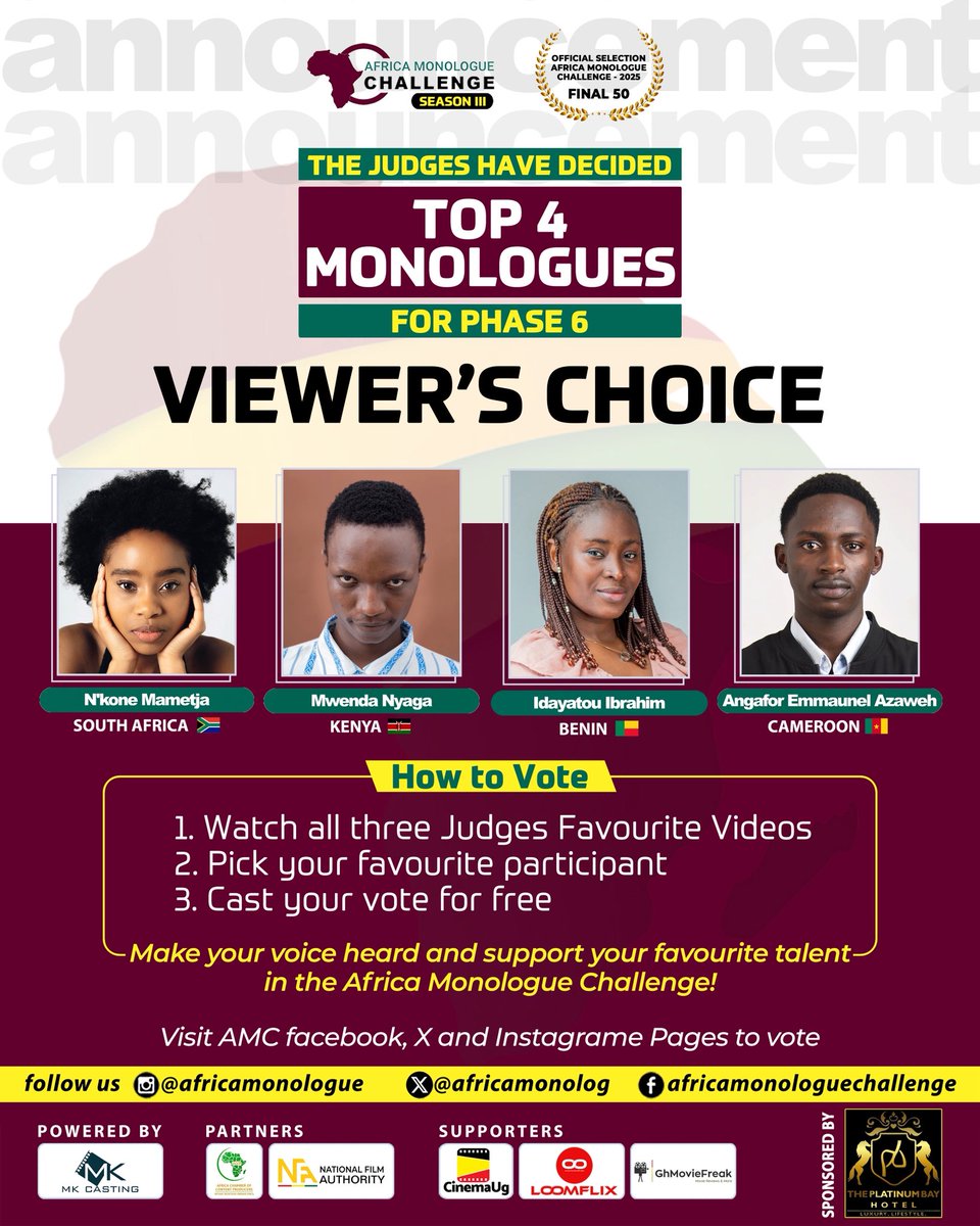 africamonolog's tweet image. The Top 4 Monologues for Phase 6 of the Africa Monologue Challenge Season 3 are here!

Vote for your favourite among:

🌟 N’kone Mametja🇿🇦
🌟 Mwenda Nyaga🇰🇪
🌟 Idayatou Ibrahim🇧🇯
🌟 Angafor Emmanuel Azaweh🇨🇲

Open thread🧵to vote via poll below!

#AMC25 #AfricaMonologueChallenge