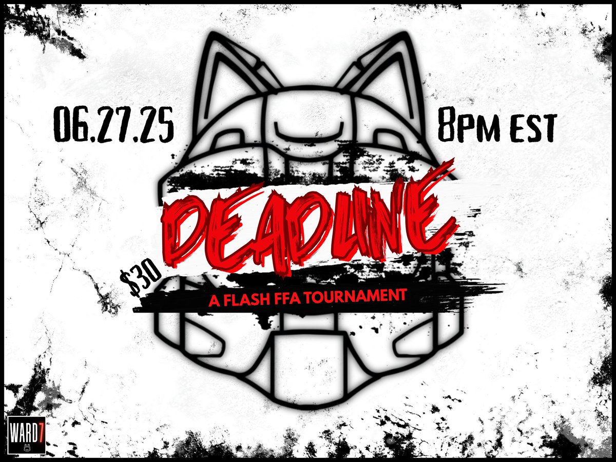 DEADLINE
a Flash FFA Tournament
"every name fades — except one."

June 27 · 8PM EST
$30 Prize

Join WARD 7 Discord: discord.gg/wKQbJKsx