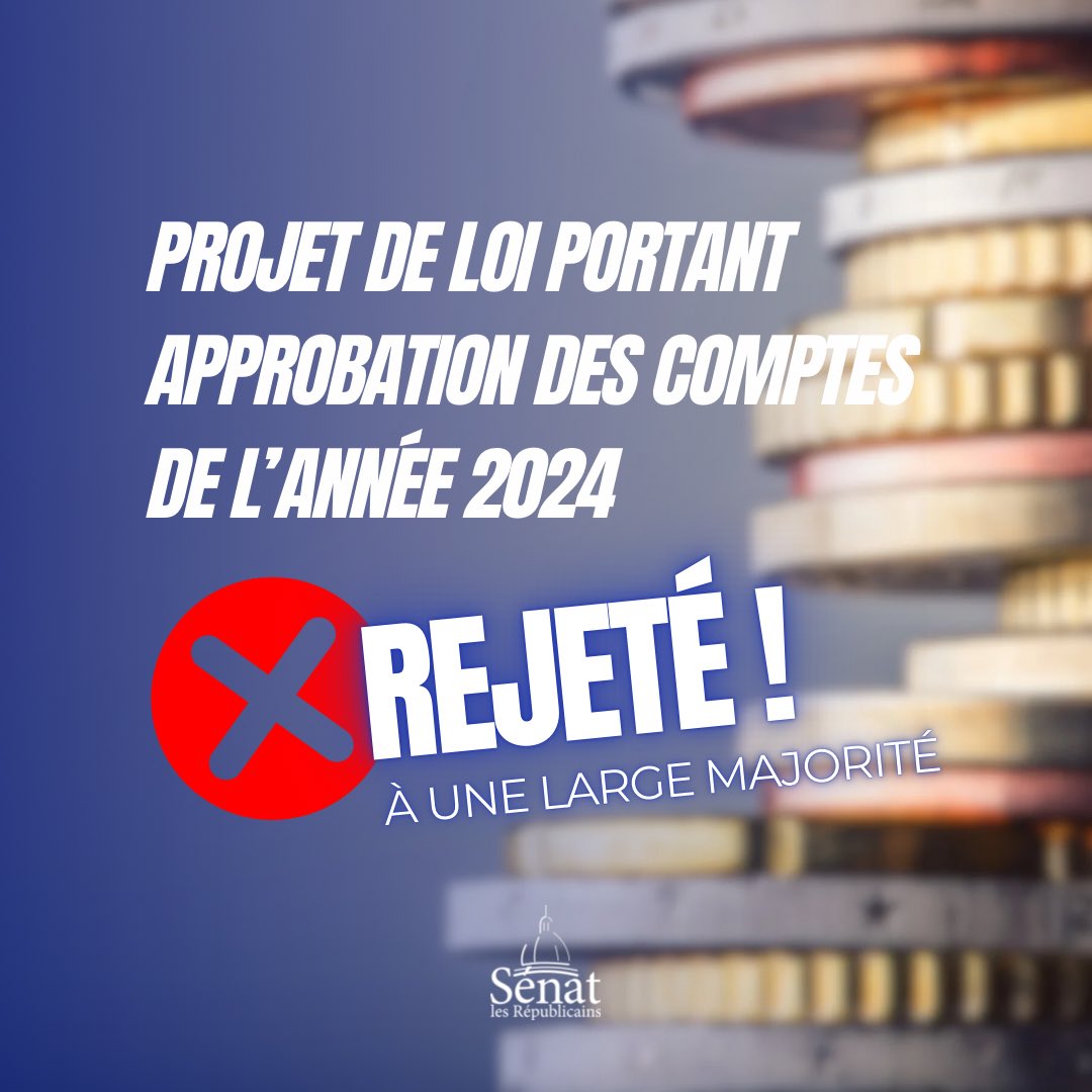 ❌Les sénateurs ont largement rejeté le projet de loi portant approbation des comptes de l’année 2024.

Ce vote constitue un signal fort adressé au Gouvernement : la situation des finances publiques est alarmante, et les ministres ne peuvent plus continuer à détourner le regard.