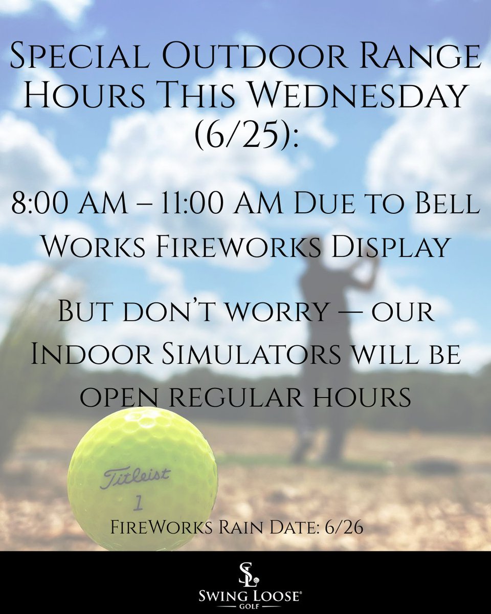 swingloosegolf's tweet photo. 🎆 Special Hours This Wednesday (6/25) 🎆

Due to the Bell Works Fireworks Display, our Outdoor Range will be open for limited hours only:
Open from 8:00 AM – 11:00 AM

Swing Loose Indoor Golf will be open regular hours, so come swing inside in the A/C! ⛳ https://t.co/lYT5Lg5dFo