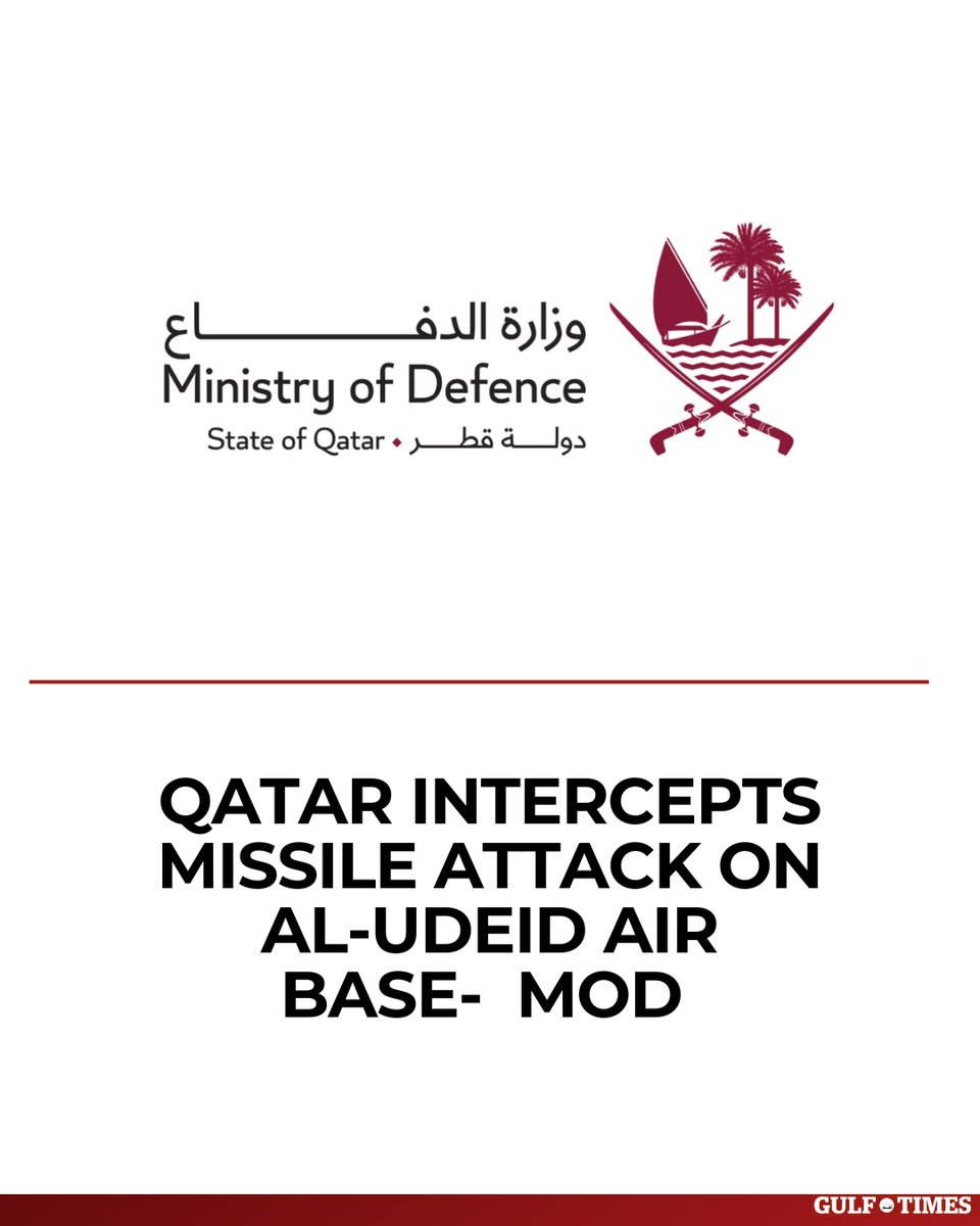 GulfTimes_QATAR's tweet photo. Qatar’s Ministry of Defence confirmed that air defenses successfully intercepted a missile targeting Al-Udeid Air Base.  #QatarMOD #AlUdeid #QatarDefense #MissileIntercepted #RegionalSecurity #AirDefense #QatarArmedForces #OfficialStatement
https://t.co/S09F7kk5pY https://t.co/X9ciZG9p5n