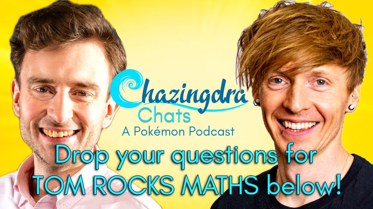 Charlie Merriman (Chazingdra) (@chazingdra) on Twitter photo Excited to welcome <a href="/tomrocksmaths/">Dr Tom Crawford</a> on <a href="/ChazingdraChats/">Chazingdra Chats</a>!
A maths content creator, Tom was also a co-host on <a href="/C4Countdown/">COUNTDOWN</a> recently - & he loves Pokémon!⚡️
Drop your questions below & discover his answers, life story & 6 Dream Team Pokémon when the ep drops soon 👀
20 HOURS - GO! Excited to welcome <a href="/tomrocksmaths/">Dr Tom Crawford</a> on <a href="/ChazingdraChats/">Chazingdra Chats</a>!
A maths content creator, Tom was also a co-host on <a href="/C4Countdown/">COUNTDOWN</a> recently - & he loves Pokémon!⚡️
Drop your questions below & discover his answers, life story & 6 Dream Team Pokémon when the ep drops soon 👀
20 HOURS - GO!
