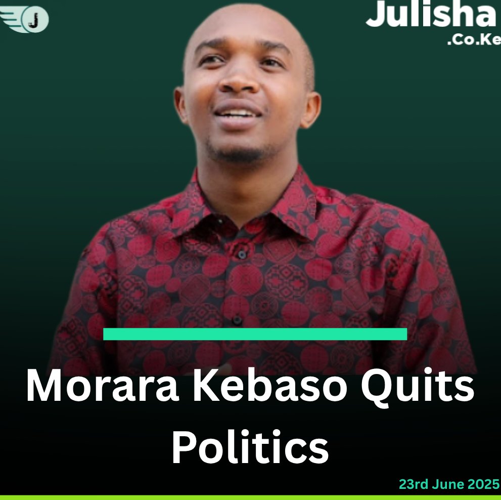 Morara Kebaso Quits Politics