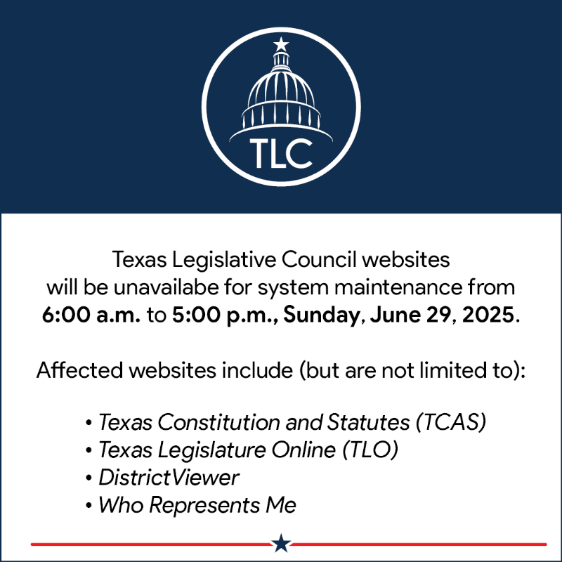Council websites will be unavailable for system maintenance. #txlege