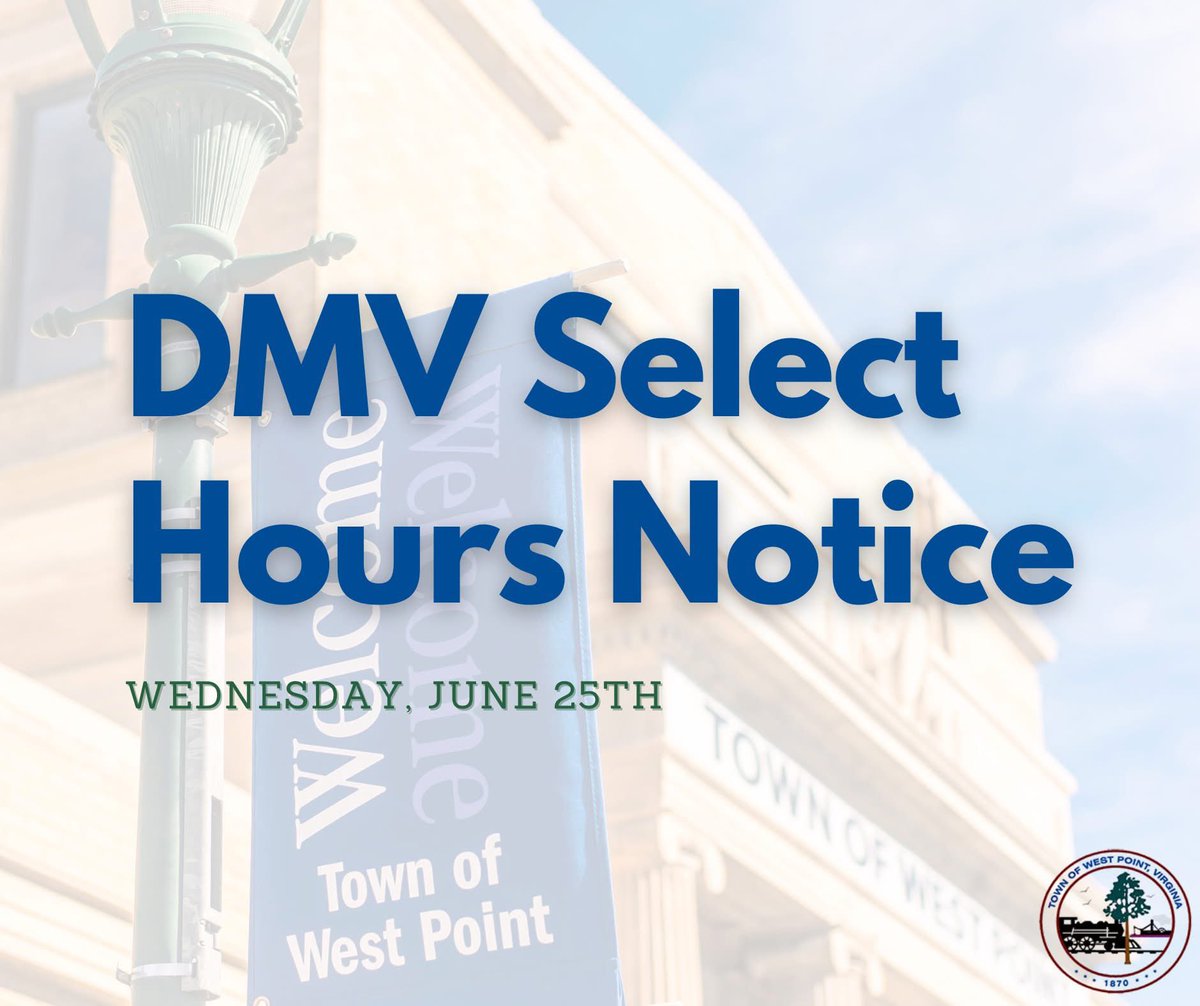 Due to end-of-fiscal-year inventory requirements, West Point DMV Select will have limited hours Wed., June 25th. The office will be open from 12:00 PM to 3:30 PM only.

To ensure you receive service during this time, we recommend making an appointment: west-point.va.us/dmv.