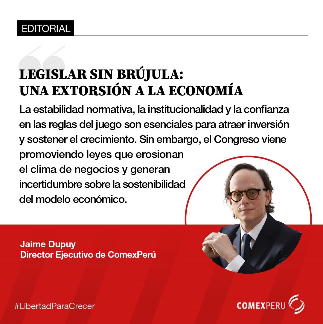🚨 #EditorialComexPerú | Las leyes populistas y mal diseñadas no solo erosionan la confianza del sector privado, sino que amenazan la estabilidad económica del país. Cuando se legisla sin brújula, se pone en riesgo la inversión, el empleo y los servicios que millones de peruanos