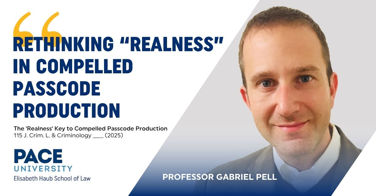 Elisabeth Haub School of Law at Pace University (@haublawatpace) on Twitter photo In his article, “The 'Realness' Key to Compelled Passcode Production,” in <a href="/JCLCnlaw/">J. Crim. L. & Criminology</a>, <a href="/HaubLawatPace/">Elisabeth Haub School of Law at Pace University</a> Visiting Asst. Prof. Gabriel Pell offers a novel framework for applying the Fifth Amendment’s Foregone Conclusion exception to compelled passcode entry. ➡️ brnw.ch/21wTCFI In his article, “The 'Realness' Key to Compelled Passcode Production,” in <a href="/JCLCnlaw/">J. Crim. L. & Criminology</a>, <a href="/HaubLawatPace/">Elisabeth Haub School of Law at Pace University</a> Visiting Asst. Prof. Gabriel Pell offers a novel framework for applying the Fifth Amendment’s Foregone Conclusion exception to compelled passcode entry. ➡️ brnw.ch/21wTCFI