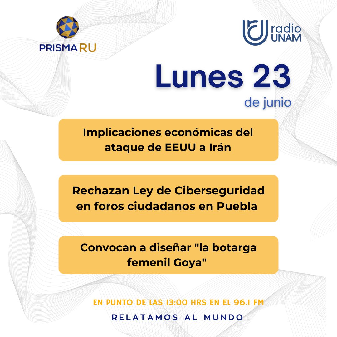 PrismaRU (@prismaru) on Twitter photo Hoy en #PrismaRU con <a href="/deyanira_moran/">Deyanira Moran</a> 🎙️
▶️Implicaciones económicas del ataque de EEUU a Irán
▶️Rechazan Ley de Ciberseguridad en foros en Puebla
▶️Convocan a diseñar "la botarga femenil Goya"
Y más...
En punto de las 13:00 h 🕐
#RelatamosAlMundo🌎 <a href="/RadioUNAM/">Radio UNAM</a> 96.1 FM 📻 Hoy en #PrismaRU con <a href="/deyanira_moran/">Deyanira Moran</a> 🎙️
▶️Implicaciones económicas del ataque de EEUU a Irán
▶️Rechazan Ley de Ciberseguridad en foros en Puebla
▶️Convocan a diseñar "la botarga femenil Goya"
Y más...
En punto de las 13:00 h 🕐
#RelatamosAlMundo🌎 <a href="/RadioUNAM/">Radio UNAM</a> 96.1 FM 📻