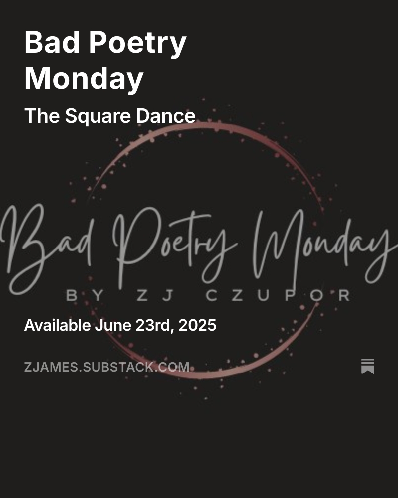 Today's bad poem is dedicated to years gone by. Enjoy at zjames.substack.com. Thanks for reading!