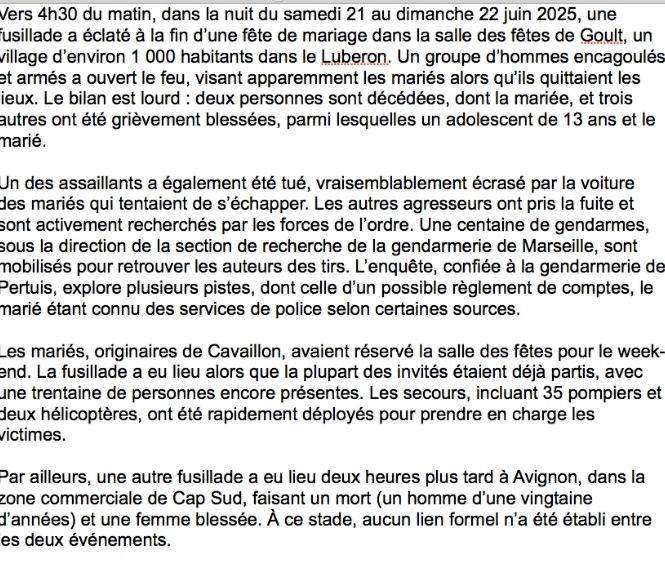 PAROLE_auPeuple's tweet image. Mince, mon bled ! 
Tuerie à #Goult (84) lors d'un mariage à la salle des fêtes : 2 morts, dont la mariée et plusieurs blessés 
🥵
En passant, on se demande ce que fiche la gendarmerie de Cavaillon (ou celle de Gordes, ou d'Apt) quand on voit que c'est Pertuis qui est chargé de…