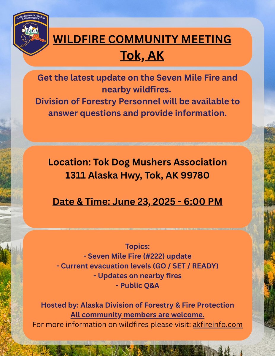 AK_Forestry's tweet image. Wildfire community meeting in Tok tonight at 6 PM  get the latest on the Seven Mile Fire, evacuation levels, &amp;amp; nearby fires. Meet at Tok Dog Mushers Association, 1311 Alaska Hwy.
#Tok #SevenMileLookoutFire #2025AlaskaFireSeason