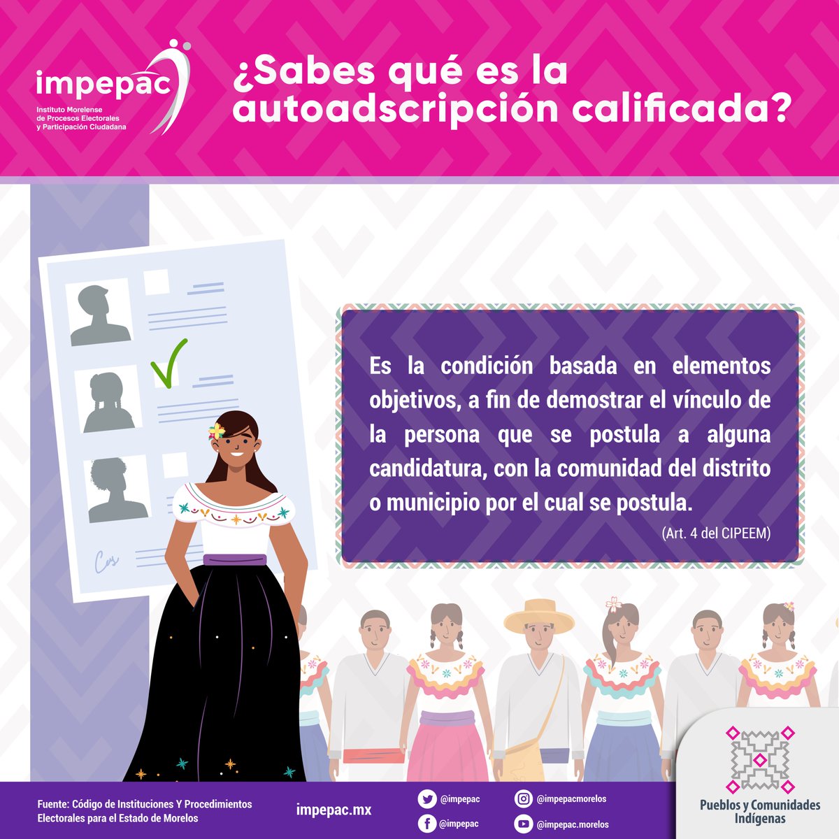 El <a href="/impepac/">impepac</a>  te invita a que conozcas qué son los sistemas normativos indígenas, qué es la autoadscripción calificada y quiénes pueden expedir las constancias para autoadscribirse como indígenas.