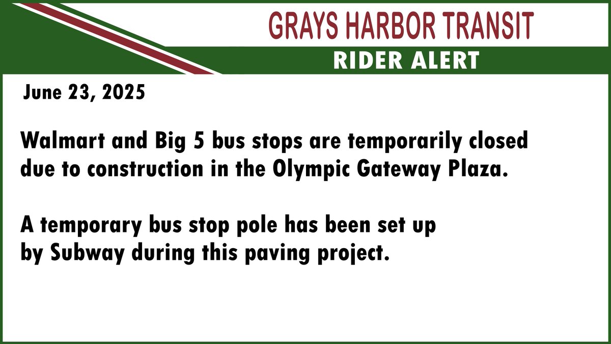 Walmart &amp; Big 5 bus stops are temporarily closed due to construction in the Olympic Gateway Plaza.  A temporary bus stop pole has been set up by Subway during this paving project.