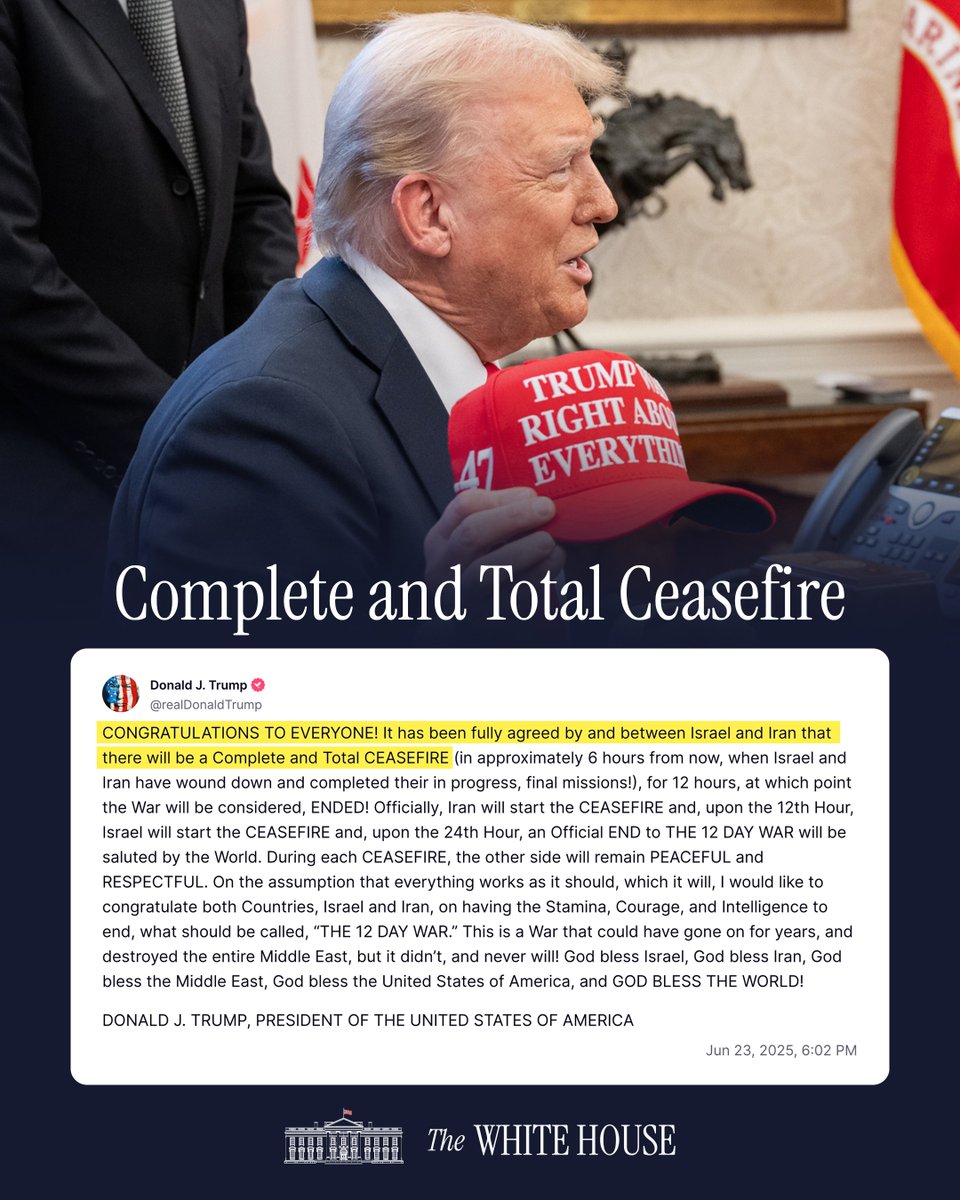 EdisonHamilton7's tweet image. HUGE WIN✊✊✊

"CONGRATULATIONS TO EVERYONE! 

It has been fully agreed by and between Israel and Iran that there will be a Complete and Total CEASEFIRE..." – Donald J. Trump