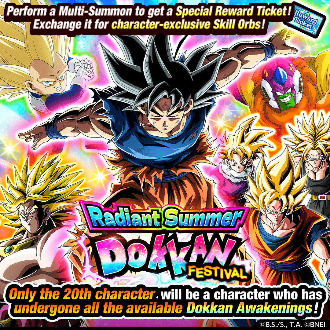 Radiant Summer Dokkan Festival!
Use 25 Dragon Stones to summon 5 characters or use 100 Dragon Stones to summon 20 characters!

[For more details, please kindly check out the in-game announcement.]
#dokkanbattle #dokkanbattleglobal #dokkan #dragonball