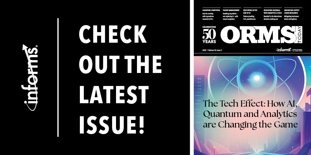 Unlock insights in AI, quantum, and analytics in the latest issue of OR/MS Today! From cutting-edge methodologies to impactful case studies, this edition empowers professionals to elevate decision-making and drive transformation. 🌐 hubs.ly/Q03tc_M20