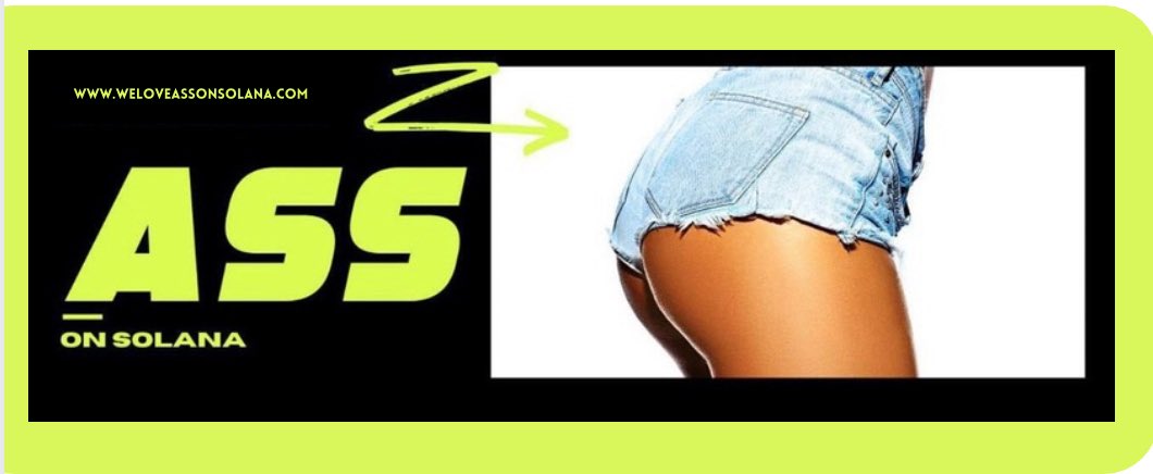 $ASS is bringing sexy to Solana! <a href="/WELOVEASSONSOL/">We Love Ass 🍑</a>