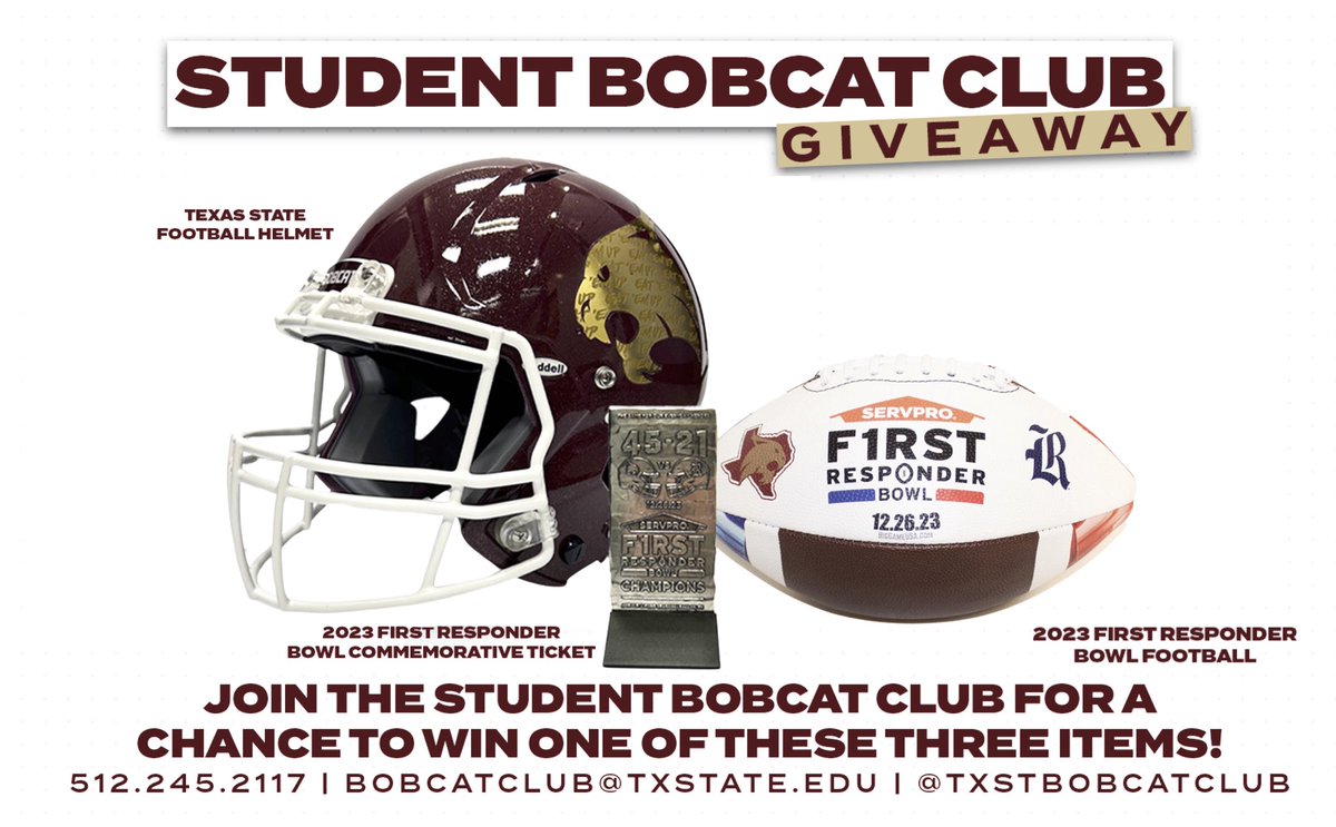 Join the Student Bobcat Club today to unlock exclusive benefits and be entered to win one of these prizes:

🏈 A TXST Football Helmet
🎟️ A commemorative ticket from 2023 <a href="/FRBowl/">First Responder Bowl</a> 
🔥 A 2023 <a href="/FRBowl/">First Responder Bowl</a> Football

🔗 txstatebobcats.evenue.net/www/ev_txstate…