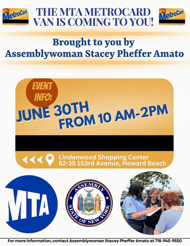 My office will be partnering with the <a href="/MTA/">MTA</a> to bring the MetroCard Van to Lindenwood Shopping Center for all your MetroCard needs on June 30th! Proof of age/disability is required for those seeking senior or disability reduced fair MetroCards. Call 718-945-9550 with any questions