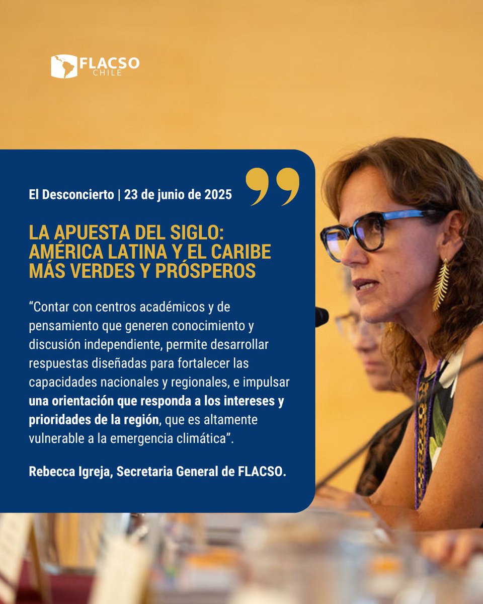 #Opinión | 🌎 ¿Cómo hacer de América Latina y el Caribe una región más verde y próspera?

Rebecca Igreja, Secretaria General de FLACSO, reflexiona en El Desconcierto sobre integración, ciencia y políticas públicas frente a la crisis climática.

📝 eldesconcierto.cl/2025/06/23/la-…