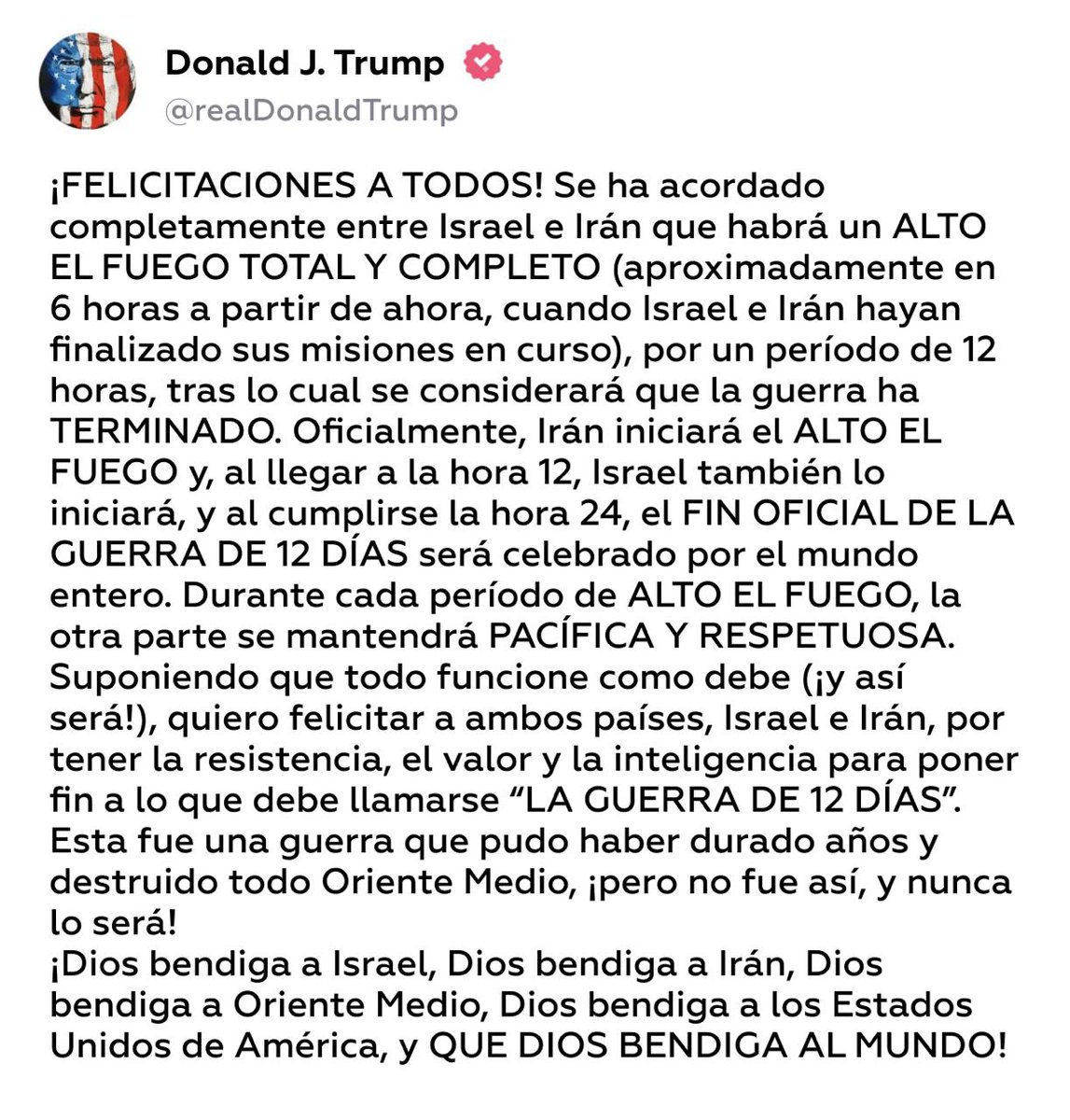 LicenciadoVdd's tweet image. 🚨 ¡ÚLTIMA HORA! Trump anuncia en Truth Social un alto al fuego total entre Israel e Irán en ~6 horas, tras misiones finales. ¡La paz está cerca! 🇮🇱🇮🇷 #ConflictoIránIsrael #AltoAlFuego #Paz 🌍🙏#Iran #Israel