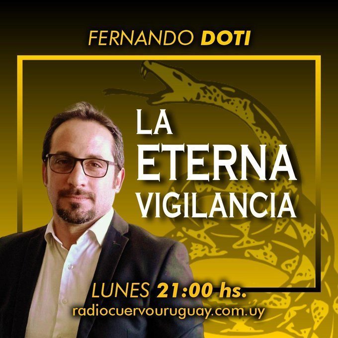 Hoy repetición. El próximo lunes tenemos un anuncio importante y necesario.
LA ETERNA VIGILANCIA !!! PURO LIBERALISMO CON EL DR FERNANDO DOTI <a href="/dotitori/">Fernando Doti Tori.</a>

21 HS ARGENTINA/URUGUAY
19 HS COLOMBIA/ECUADOR RADIOCUERVOURUGUAY.COM.UY