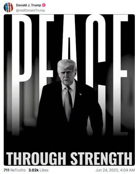— ترامب ينشر :

" السلام من خلال القوة "