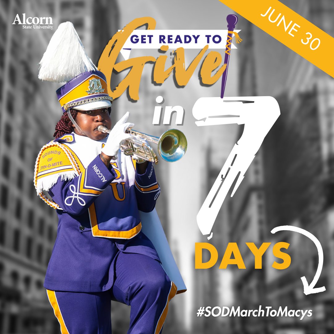 AlcornStateU's tweet photo. Just 7 days until our March to Macy's Day of Giving! This is our dedicated day to rally and ensure Alcorn's Sounds of Dyn-O-Mite band shines bright on a national stage. Your support means the world to our students. Mark your calendars for June 30! #SODMarchToMacys #AlcornSOD https://t.co/pQppFsxz4I