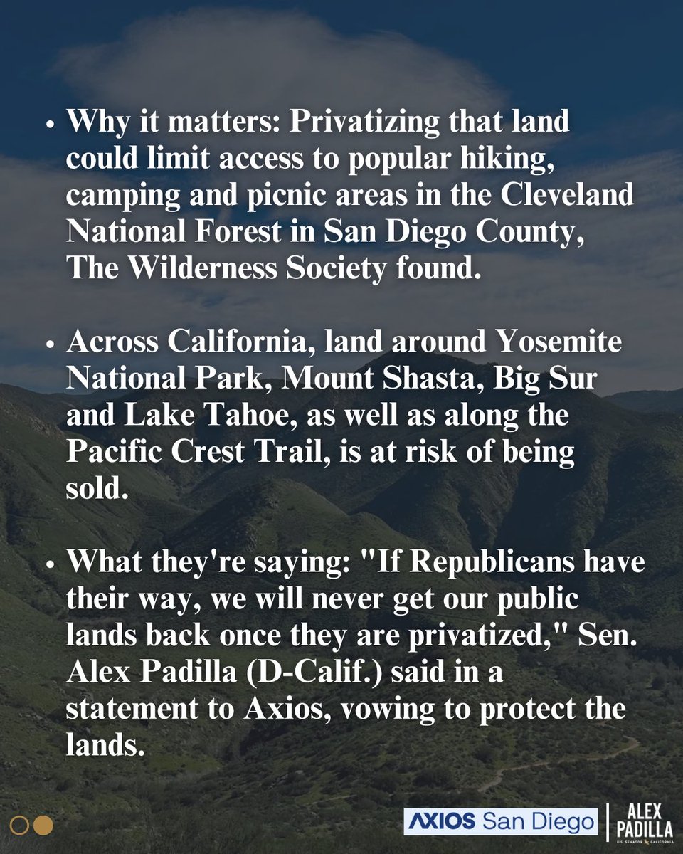 SenAlexPadilla's tweet image. More than 16 million acres of public land could be for sale in California if Republicans pass their Big Ugly Bill.
 
Ridiculous.
 
Keep public lands in public hands. axios.com/local/san-dieg…