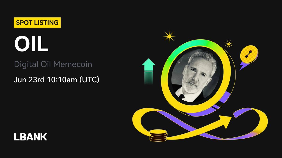🗽 Nova #listagem

🌠 $OIL (Digital Oil Memecoin) será listado na LBank！

O núcleo narrativo de OIL se inspira no endosso do renomado investidor em ouro Peter Schiff, combinando commodities tradicionais de petróleo com o conceito de criptomoeda.

❤️Detalhes: