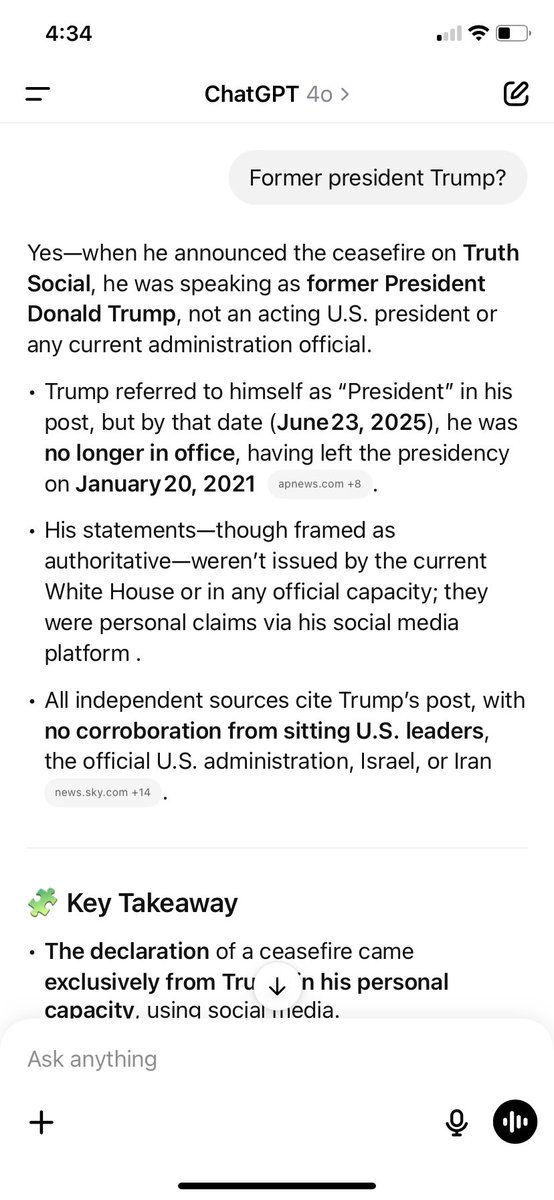 Asger_Folmann's tweet photo. ChatGPT referring to Trump as “former president Trump”. 

Background: I was looking into the ceasefire deal with Iran when this happened. 

I’m not suggesting nefarious actions, but it sows serious doubts about ChatGPT as an information tool.

@sama @POTUS @elonmusk @Google https://t.co/I5BmtI0Ptl